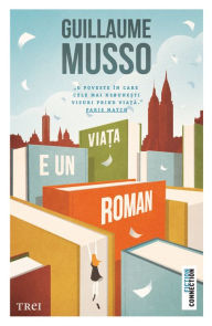 Title: Viata e un roman, Author: Guillaume Musso