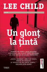 Title: Un glont la tinta, Author: Lee Child