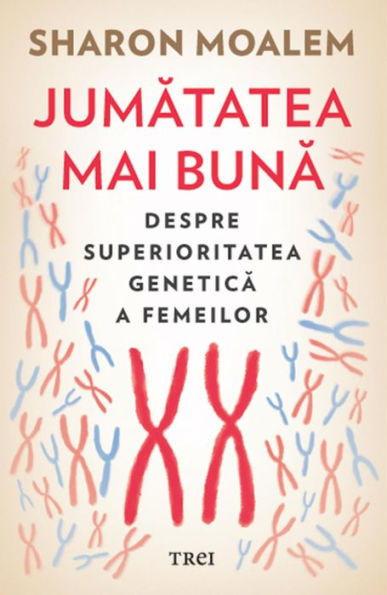 Jumatatea mai buna: Despre superioritatea genetica a femeilor