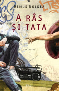 Title: A ras si tata, Author: Remus Boldea