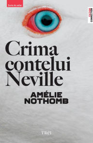 Title: Crima contelui Neville, Author: Amélie Nothomb