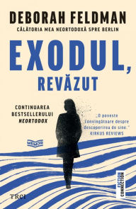 Title: Exodul, revazut, Author: Deborah Feldman