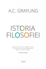 Title: Istoria filosofiei, Author: A. C. Grayling