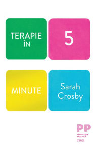 Title: Terapie in 5 minute, Author: Sarah Crosby