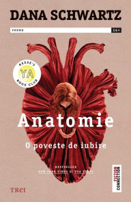 Title: Anatomie: O poveste de iubire, Author: Dana Schwartz