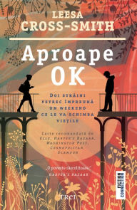 Title: Aproape OK (This Close to Okay), Author: Leesa Cross-Smith
