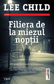 Title: Filiera de la miezul noptii, Author: Lee Child