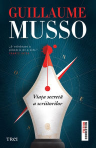 Title: Viata secreta a scriitorilor, Author: Guillaume Musso