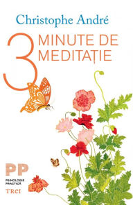 Title: 3 minute de meditatie, Author: Christophe Andre