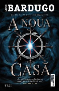 Title: A noua Casa, Author: Leigh Bardugo