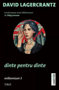 Title: Dinte pentru dinte: Millennium 5, Author: David Lagercrantz