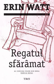 Title: Regatul sfaramat, Author: Erin Watt