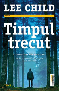 Title: Timpul trecut, Author: Lee Child