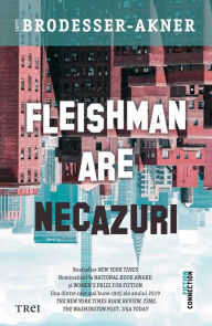 Title: Fleishman are necazuri, Author: Taffy BrodesserAkner