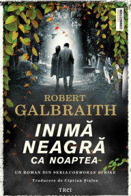 Title: Inima neagra ca noaptea, Author: Robert Galbraith