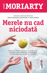 Title: Merele nu cad niciodata / Apples Never Fall, Author: Liane Moriarty