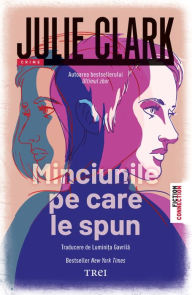 Title: Minciunile pe care le spun, Author: Julie Clark