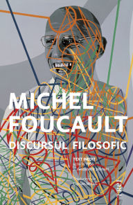 Title: Discursul filosofic, Author: Michel Foucault