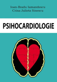 Title: Psihocardiologie, Author: Crina Julieta Sinescu