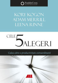 Title: Cele 5 alegeri. Calea c, Author: The Artists Ensemble