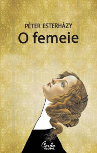 Title: O femeie, Author: Péter Esterházy