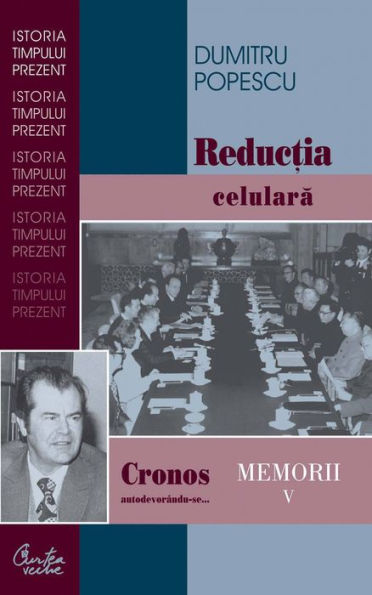 Cronos autodevorandu-se... Memorii vol. V. Reductia celulara