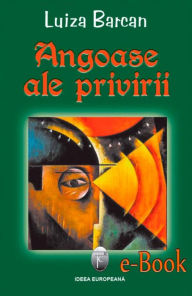 Title: Angoase ale privirii, Author: Luiza Barcan