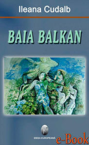 Title: Baia Balkan, Author: ILEANA CUDALB