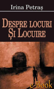 Title: Despre locuri și locuire, Author: Ronro