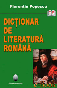 Title: Dicționar de literatură română, Author: Florentin Popescu