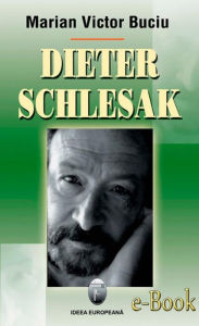 Title: Dieter Schlesak, Author: Marian Victor Buciu