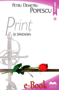 Title: Prinț și spadasin. Vol. I, Author: Petru Demetru Popescu