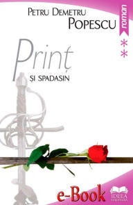 Title: Prinț și spadasin. Vol. II, Author: Petru Demetru Popescu