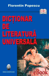 Title: Dicționar de literatură universală, Author: Florentin Popescu