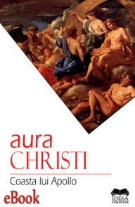 Title: Coasta lui Apollo. Jurnal de scriitor, Author: Christi Aura