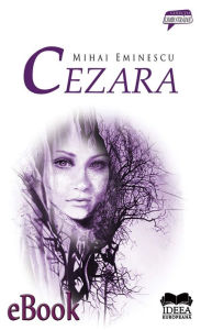 Title: Cezara. Edición bilingüe español-rumano, Author: Mihai Eminescu