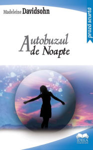 Title: Autobuzul de noapte, Author: Madeleine Davidsohn