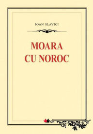 Title: Moara cu noroc, Author: Ioan Slavici