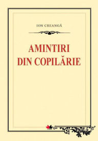 Title: Amintiri din copilărie, Author: Lucy's Diary