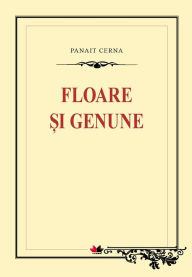 Title: Floare si genune, Author: Cerna Panait