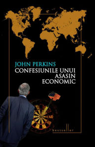 Title: Confesiunile unui asasin economic, Author: John Perkins