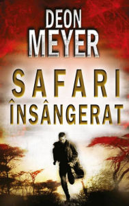 Title: Safari însângerat, Author: Deon Meyer