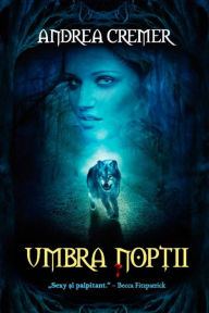 Title: Umbra nopții, Author: Andrea Cremer