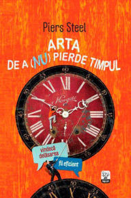 Title: Arta de a (nu) pierde timpul, Author: ANONYMOUS