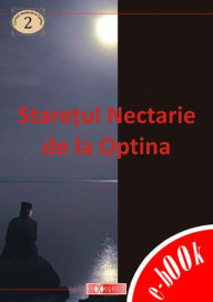 Title: Starețul Nectarie de la Optina, Author: Pr. prof. Teoctist Caia