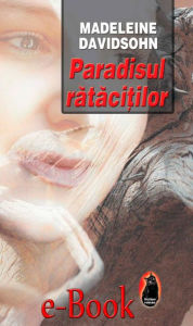 Title: Paradisul rătăciților, Author: Madeleine Davidsohn