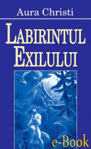 Title: Labirintul exilului, Author: Christi Aura