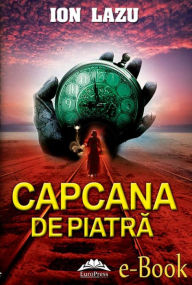 Title: Capcana de piatră, Author: Ion Lazu