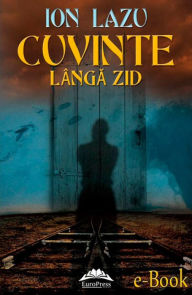 Title: Cuvinte lângă zid, Author: Ion Lazu