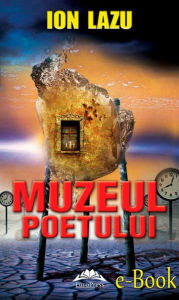 Title: Muzeul poetului, Author: Ion Lazu